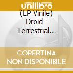 (LP Vinile) Droid - Terrestrial Mutation (2 Lp) lp vinile di Droid
