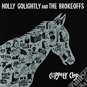(LP Vinile) Holly Golightly & The Brokeoffs - Clippety Clop lp vinile di Holly & The Brokeoffs Golightly