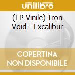 (LP Vinile) Iron Void - Excalibur lp vinile di Iron Void