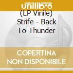 (LP Vinile) Strife - Back To Thunder vinile