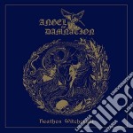 (LP Vinile) Angel Of Damnation - Heathen Witchcraft