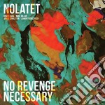 (LP Vinile) Nolatet - No Revenge Necessary