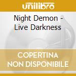 Night Demon - Live Darkness cd