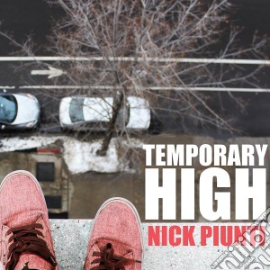 Nick Piunti - Temporary High cd musicale di Nick Piunti