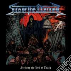 Sins Of The Damned - Striking The Bell Of Death cd musicale di Sins Of The Damned