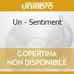 Un - Sentiment cd