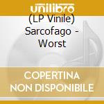 (LP Vinile) Sarcofago - Worst lp vinile di Sarcofago