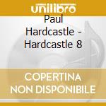 Paul Hardcastle - Hardcastle 8 cd