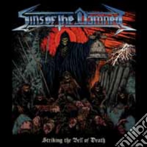 (LP Vinile) Sins Of The Damned - Striking The Bell Of Death lp vinile di Sins Of The Damned