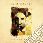 Seth Walker - Are You Open cd