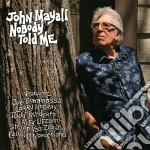John Mayall - Nobody Told Me cd
