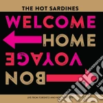 Hot Sardines (The) - Welcome Home, Bon Voyage cd