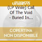 (LP Vinile) Call Of The Void - Buried In Light vinile