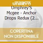Umphrey'S Mcgee - Anchor Drops Redux (2 Cd) cd