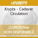 Krypts - Cadaver Circulation cd