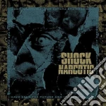 Shock Narcotic - I Have Seen The Future And It Doesn'T Work cd