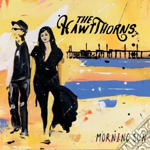 Hawtthorns (The) - Morning Sun cd musicale