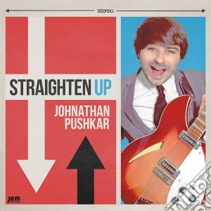 Johnathan Pushkar - Straighten Up cd musicale