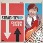 Johnathan Pushkar - Straighten Up cd