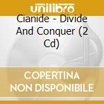 Cianide - Divide And Conquer (2 Cd) cd musicale