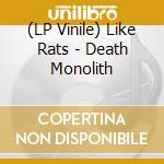 (LP Vinile) Like Rats - Death Monolith vinile