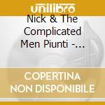 Nick & The Complicated Men Piunti - Downtime cd musicale