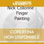 Nick Colionne - Finger Painting cd