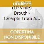 (LP Vinile) Drouth - Excerpts From A Dread Liturgy lp vinile