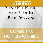 Steve Mix Master Mike / Jordan - Beat Odyssey 2020 cd