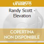 Randy Scott - Elevation cd
