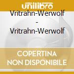 Vritrahn-Werwolf - Vritrahn-Werwolf cd