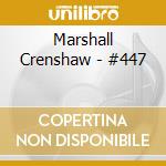 Marshall Crenshaw - #447 cd musicale