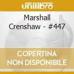 Marshall Crenshaw - #447 cd