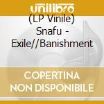 (LP Vinile) Snafu - Exile//Banishment vinile