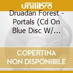 Druadan Forest - Portals (Cd On Blue Disc W/ Silkscreened Jewel Case) cd musicale