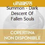 Summon - Dark Descent Of Fallen Souls cd