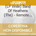 (LP Vinile) Band Of Heathens (The) - Remote Transmissions 1 (2 Lp) vinile
