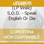 (LP Vinile) S.O.D. - Speak English Or Die vinile