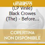 (LP Vinile) Black Crowes (The) - Before The Frost Until The Freeze (Coloured) (2 Lp) vinile