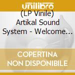 (LP Vinile) Artikal Sound System - Welcome To Florida lp vinile