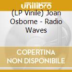 (LP Vinile) Joan Osborne - Radio Waves lp vinile
