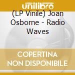 (LP Vinile) Joan Osborne - Radio Waves vinile