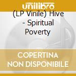 (LP Vinile) Hive - Spiritual Poverty vinile