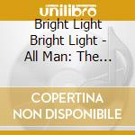 Bright Light Bright Light - All Man: The International Male Story cd