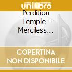 Perdition Temple - Merciless Upheaval cd