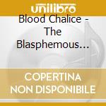 Blood Chalice - The Blasphemous Psalms Of Cannibalism cd