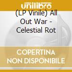(LP Vinile) All Out War - Celestial Rot lp vinile