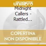 Midnight Callers - Rattled Humming Heart cd