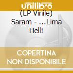 (LP Vinile) Saram - ...Lima Hell! vinile