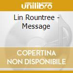 Lin Rountree - Message cd